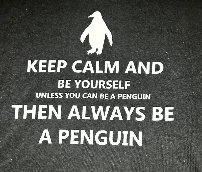 Keep Calm...Penguin T-Shirt (S - XXL)