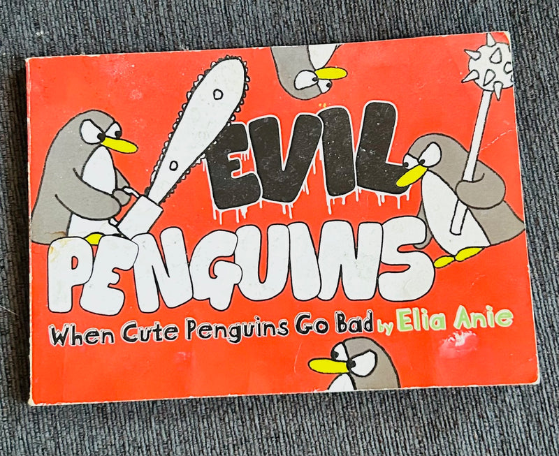 Evil Penguins - When Good Penguins Go Bad (Soft cover / funny)