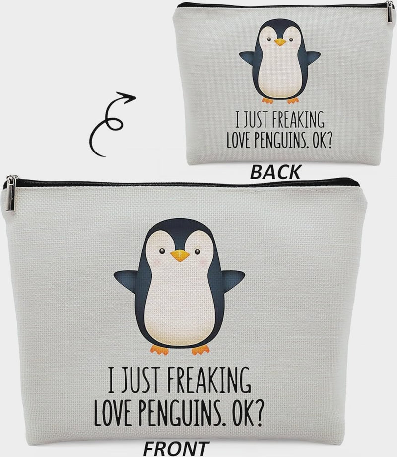 "I Just Freaking Love Penguins" Make-Up /  Travel / Storage Bag (7.5" x 10")